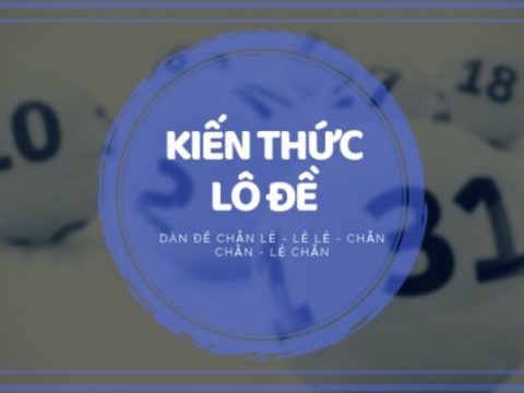 Dàn đề Chẵn Lẻ – Lẻ Chẵn – Chẵn Chẵn – Lẻ Lẻ là gì?